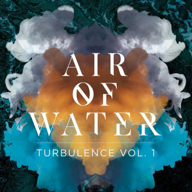 Air of Water, CD titled, Turbulence Vol 1