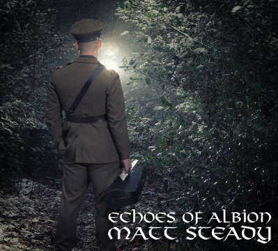 Matt Steady, CD titled, Echoes of Albion