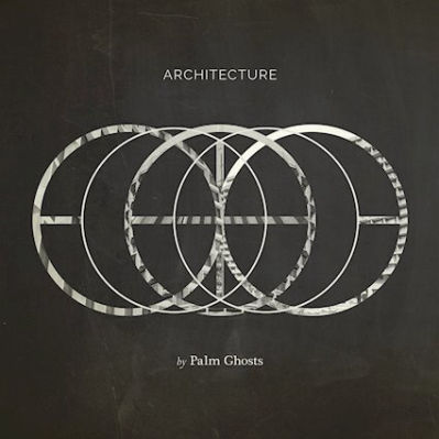 Palm Ghosts, CD titled, Architecture