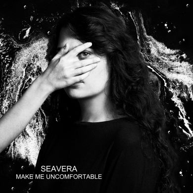 Seavera, Song titled, Make Me Uncomfortable