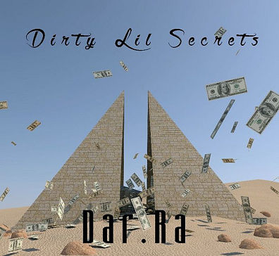 Dar Ra, CD titled, Dirty Lil Secrets