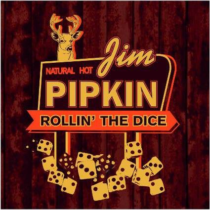 Jim Pipkin, song titled, Rollin The Dice