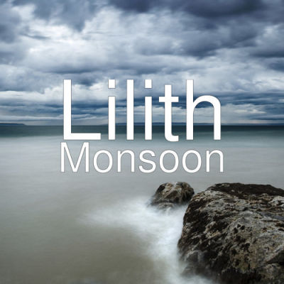 Lilith, song titled, Monsoon