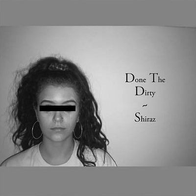 Shiraz Hempstock, song titled, Done The Dirty