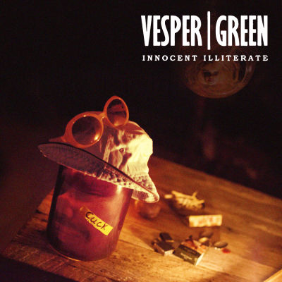 Vesper Green, song titled, Innocent Illiterate