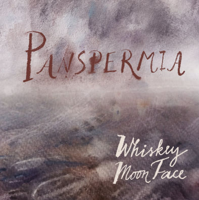 Whiskey Moon Face, CD titled, Panspermia