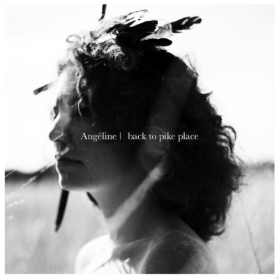 Angéline, CD titled, Back to Pike Place