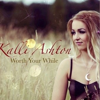 Kalli Ashton, CD titled, Worth Your While