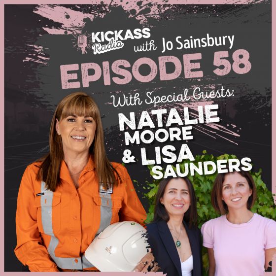 KickAss Radio with Jo Sainsbury and guests Natalie Moore and Lisa Saunders