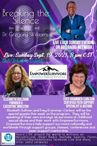 Breaking the Silence with Dr. Gregory Williams and guests Elizabeth Sullivan, Evey Krammer-Carlson, EmpowerSuvrivors 2021-09-19