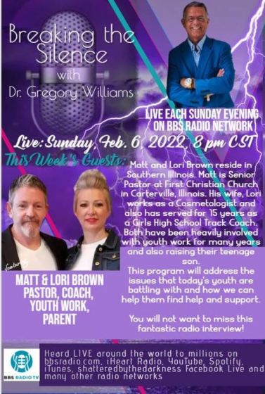 Breaking the Silence with Dr. Gregory Williams and guests Matt and Lori Brown, Pastor, Coach, Youth Work, Parent