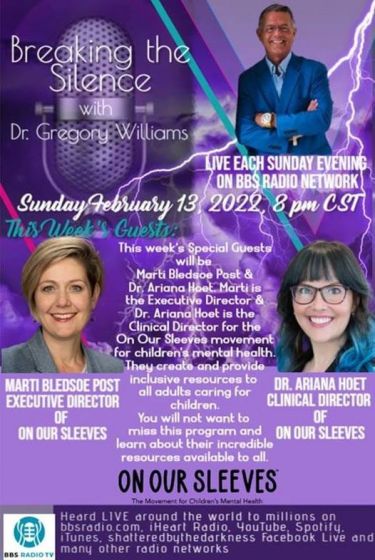 Breaking the Silence with Dr. Gregory Williams and guests Marti Bledsoe, post Executive Director of On Our Sleeves and Dr. Ariana Hoet, Clinical Director, On Our Sleeves