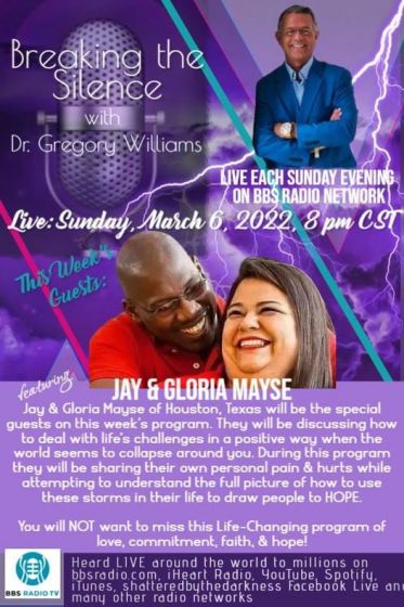 Breaking The Silence with Dr. Gregory Williams and guests Jay and Gloria Mayse 2022-03-06