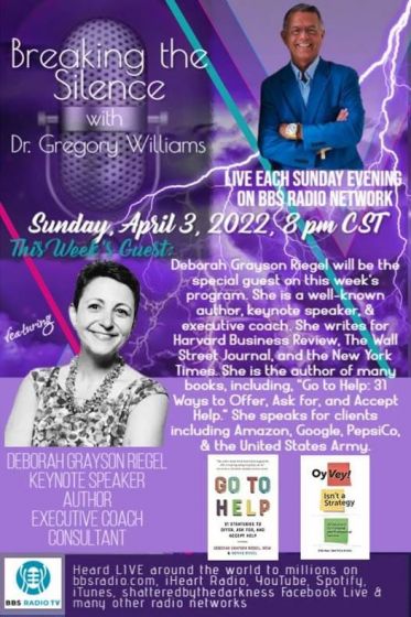 Breaking The Silence with Dr. Gregory Williams  Guest, Deborah Grayson Riegel