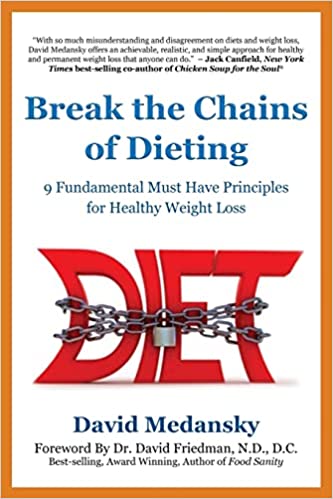 Breaking the Chains of Dieting by David Medansky