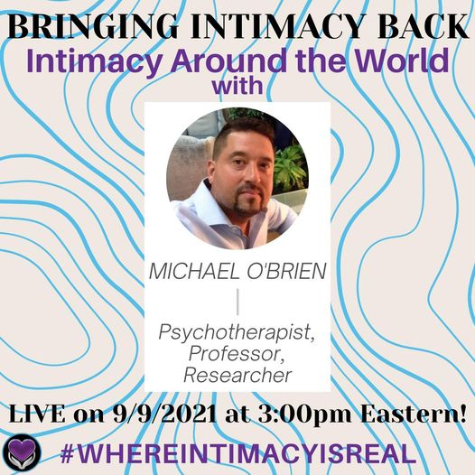 Bringing Intimacy Back with Dr. April Brown, co-host Dr. Kelly Bushey and guest Michael O'Brien, Psychotherapist, Professor, Researcher