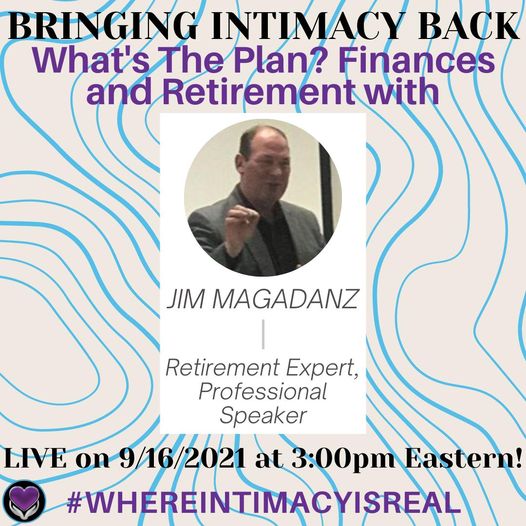 Bringing Intimacy Back with Dr. April Brown, co-host Dr. Kelly Bushey and guest Jim Magadanz, Retirement Expert, Professional Speaker