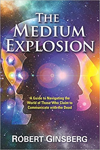 The Medium Explosion on Signs of Life with Robert Ginsberg