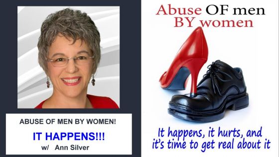 Ann Silvers, Abuse OF men BY women: It happens, it hurts, and it's time to get real about it