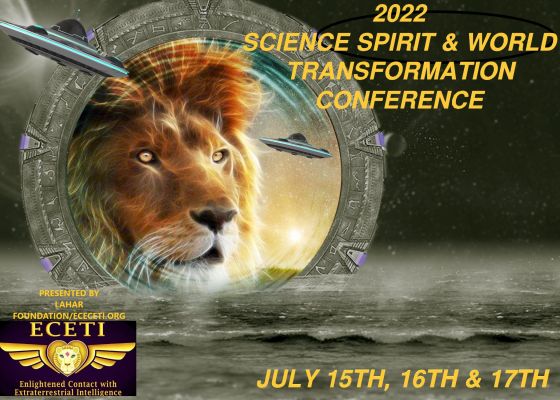 Science Spirit and World Transformation Conference July 15 - July 17