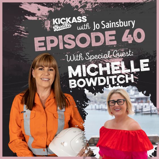 KickAss Radio with Jo Sainsbury Kickstart SEASON 2 Episode# 46 Guest, Michelle Bowditch