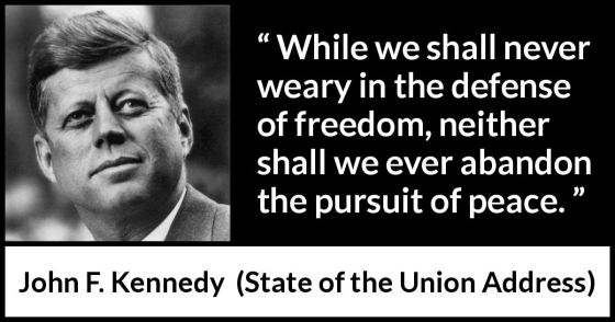 JFK Peace - John F. Kennedy quote about freedom from State of the Union Address