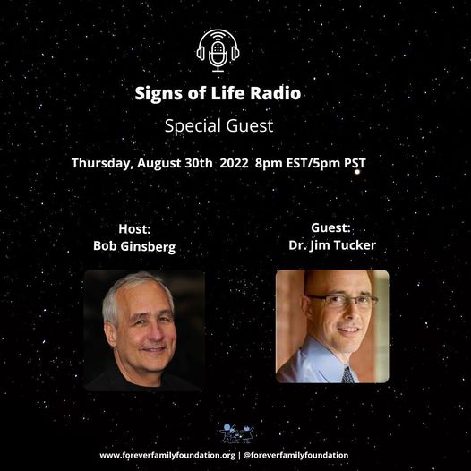 Signs of Life Radio with Bob Ginsberg and guest Dr. Jim tucker