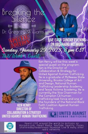 Breaking The Silence with Dr Gregory Williams  Guest, Ken Henry, Director of Collaboration & Strategy United Against Human Trafficking