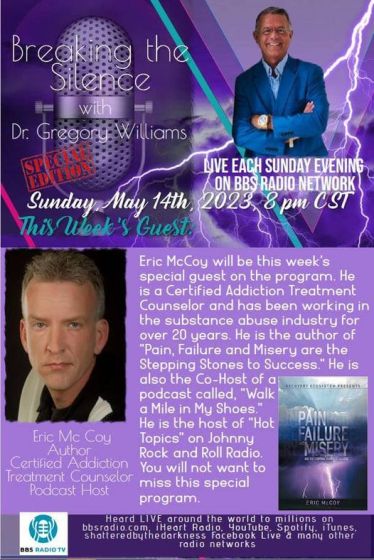 Breaking The Silence with Dr Gregory Williams  Guest, Eric McCoy, Author, Certified Addiction Treatment Counselor, Podcast Host