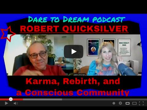 Dare to Dream with Debbi Dachinger  Guest, Robert Quicksilver, Conscious Life Expo Executive Producer.