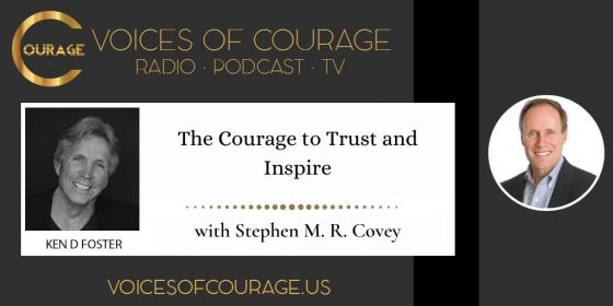 Stephen M. R. Covey, The Courage to Trust and Inspire