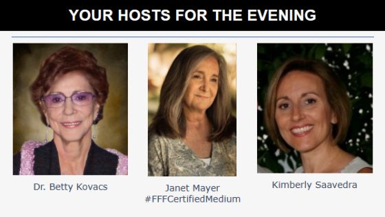 Dr. Betty Kovacs, Janet Mayer #FFFCertifiedMedium, Kimberly Saavedra