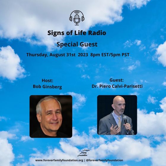 Signs Of Life Radio is Tonight! Hosted by Bob Ginsberg. Special Guest Dr. Piero Calvi-Parisetti, MD