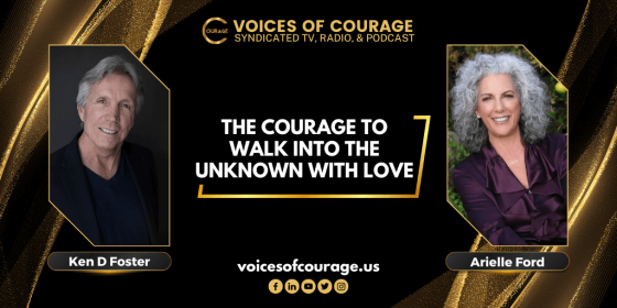 The Courage to Walk into the Unknown With Love, With Arielle Ford