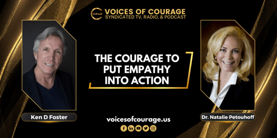 Guest, Dr. Natalie Petouhoff, The Courage to Put Empathy into Action