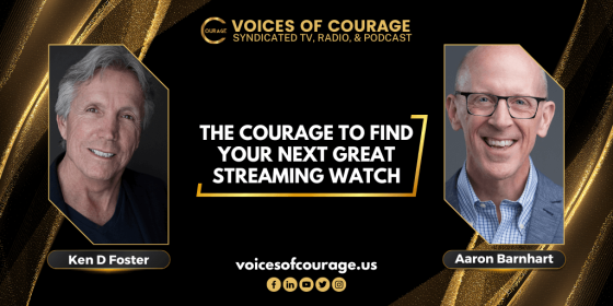 With Guest, Aaron Barnhart The Courage to Find Your Next Great Streaming Watch