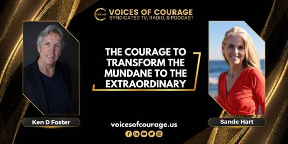 Guest, Sande Hart, The Courage to Transform the Mundane to The Extraordinary