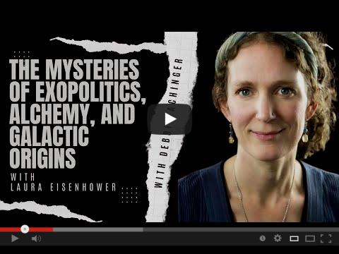 LAURA EISENHOWER: Exopolitics, Alchemy, Metaphysics, and Galactic History