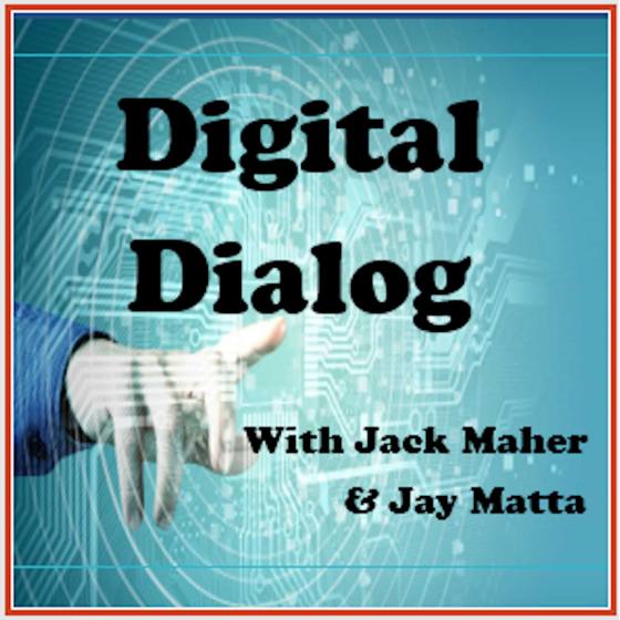 Digital Dialog with Jack Maher & Jay Matta