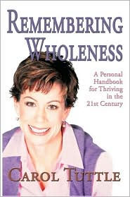 Carol Tuttle, author of Remembering Wholeness