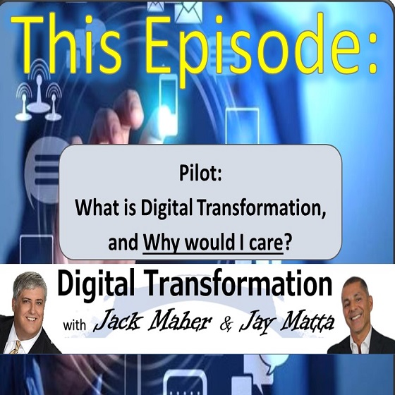 PILOT Digital Transformation - What is Digital Transformation and Why do I care?