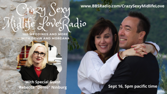 Crazy Sexy Midlife Love with Morgana Rae-Galaudet and Devin Galaudet and guest Rebecca Ninburg