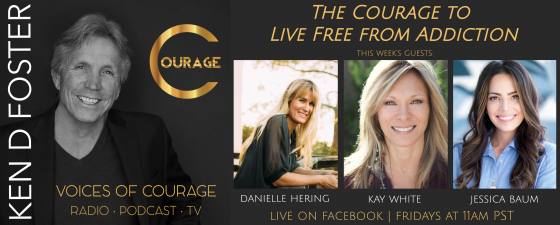 Guests, Kay White Danielle, Jessica Baum, Danielle Hering, The Courage to Free Yourself From Addictions