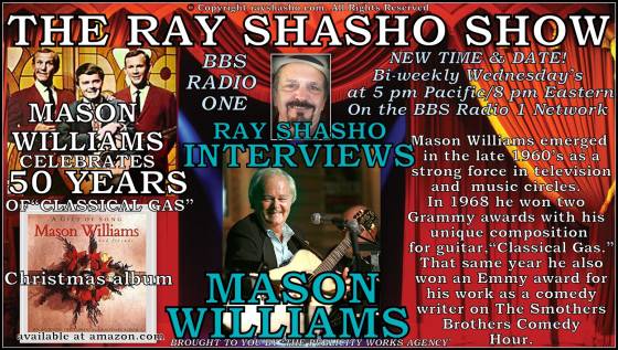 Ray Shasho Welcomes "Classical Gas " Music Legend and Comedy Writer Mason Williams To The Show