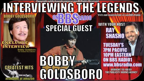  Interviewing The Legends welcomes legendary singer and songwriter Bobby Goldsboro