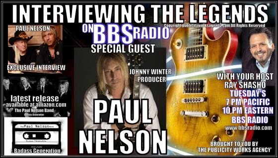  Interviewing The Legends Welcomes Guitarist-Songwriter and Producer Paul Nelson