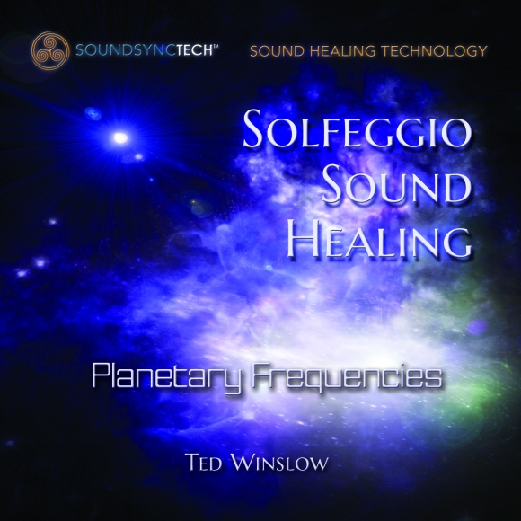 Solfeggio Sound Healing - Planetary Frequencies by Ted Winslow