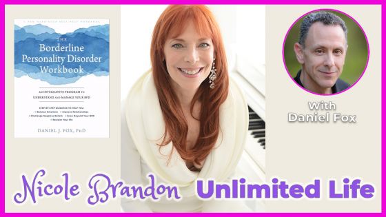 Unlimited Life with Nicole Brandon and guest Daniel Fox