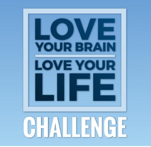 Love Your Brain, Love Your Life