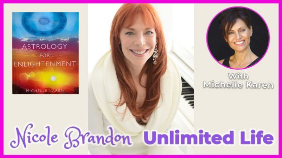 Unlimited Life with Nicole Brandon and guest Michelle Karen